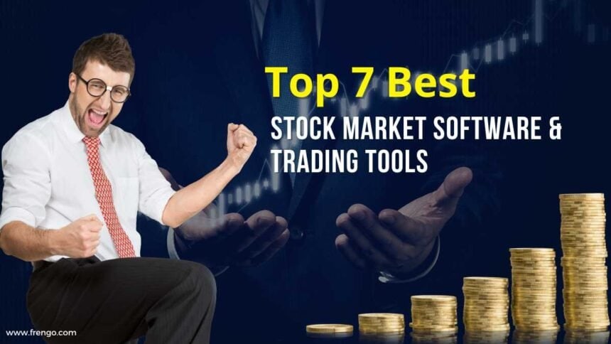 Top 7 Best Stock Market Software Trading Tools