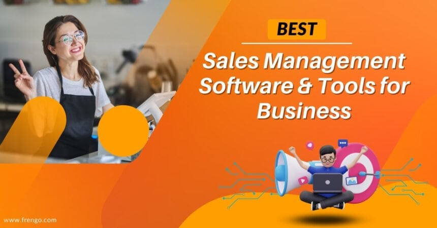 Sales Management Software Tools for Business