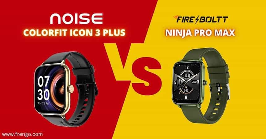 Noise ColorFit Icon 3 Plus vs Fire-Boltt Ninja Pro Max
