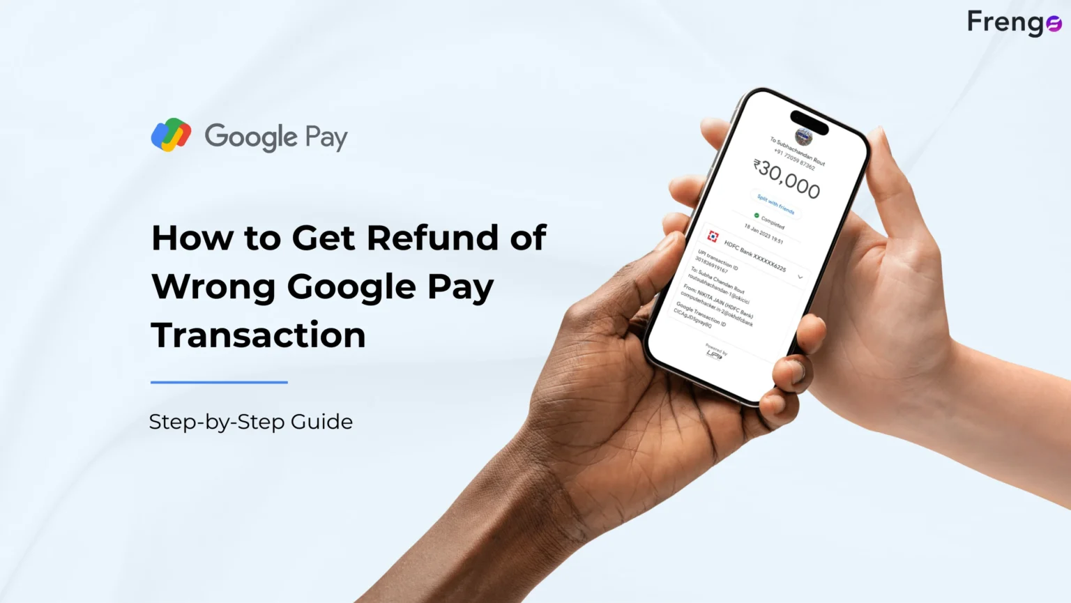 How to Get Refund of Wrong Google Pay Transaction